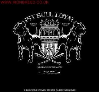Pit Bull Loyal T Shirt  Body Building, Gym, MMA Top, Weight Training 