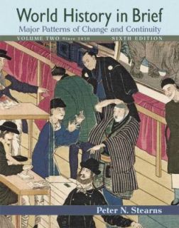 World History in Brief, Volume 2 Major Patterns of Change and 