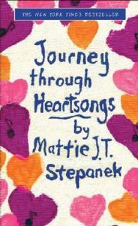 Journey Through Heartsongs by Mattie J. T. Stepanek 2002, Hardcover 
