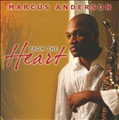 From the Heart by Marcus Anderson CD, May 2011, MDA Music