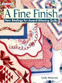 Fine Finish New Bindings for Award Winning Quilts by Cody Mazuran 
