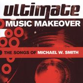   Makeover The Songs of Michael W. Smith CD, Aug 2005, Rocketown