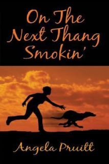   Next Thang Smokin by Angela K. Robinson Pruitt 2003, Paperback