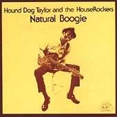Natural Boogie by Hound Dog Taylor (CD, Dec 1989, Alligator Records)