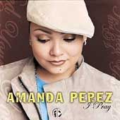Pray by Amanda Perez CD, Jul 2004, Virgin