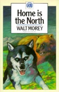 Home Is the North by Walt Morey 1989, Paperback, Reprint