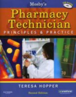 Mosbys Pharmacy Technician Principles and Practice by Teresa Hopper 