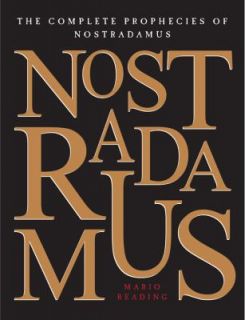 The Complete Prophecies of Nostradamus by Mario Reading 2009 