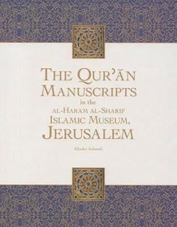 The Quran Manuscripts in the Al Haram Al Sharif Islamic Museum 