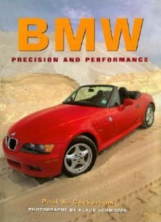 BMW Precision and Performance by Paul W. Cockerham 1998, Hardcover 