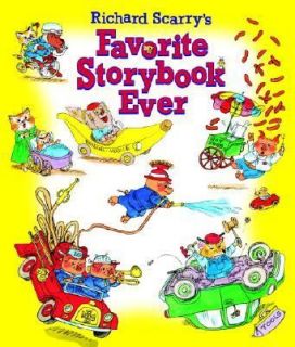 Richard Scarrys Favorite Storybook Ever by Richard Scarry and Golden 