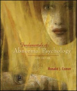 Fundamentals of Abnormal Psychology by Ronald J. Comer 2007, Paperback 