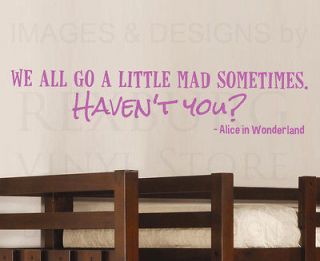   Decal Quote Sticker Vinyl Art Lettering Alice in Wonderland Disney G02