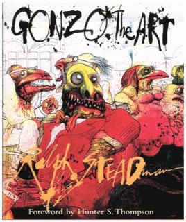 Gonzo The Art by Ralph Steadman 1998, Hardcover