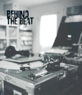 Behind the Beat Hip Hop Home Studios by Rafael Rashid and Raph 2005 