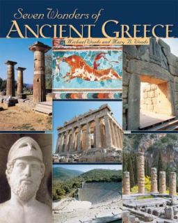 Seven Wonders of Ancient Greece Seven Wonders by Michael Woods and 