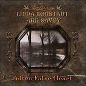 Adieu False Heart by Linda Ronstadt CD, Jul 2006, Vanguard