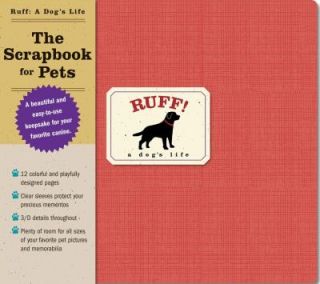 Ruff A Dogs Life The Scrapbook for Pets by Melissa Cookman 2007 