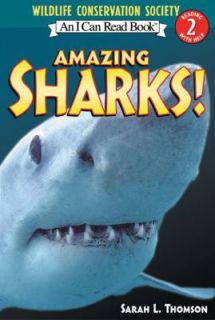 Amazing Sharks by Sarah L. Thomson 2005, Hardcover