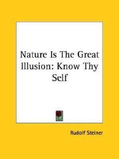   the Great Illusion Know Thy S by Rudolf Steiner 2005, Paperback