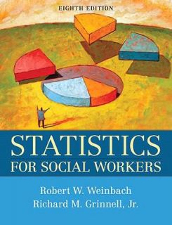  Workers by Richard M. Grinnell, Robert W. Weinbach and Richard M 