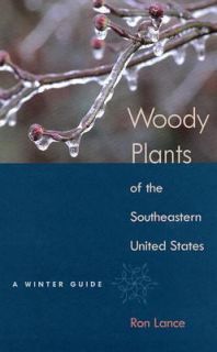 Woody Plants of the Southeastern United States A Winter Guide by Ron 