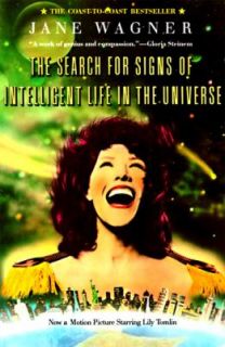 The Search for Signs of Intelligent Life in the Universe by Jane 