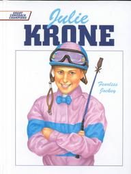Julie Krone, Fearless Jockey by Jim Spence 1995, Hardcover