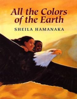 All the Colors of the Earth by Sheila Hamanaka 1994, Hardcover