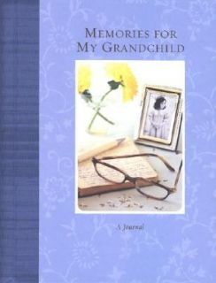 Memories for My Grandchild A Journal by Nicole Stephenson and Annie 