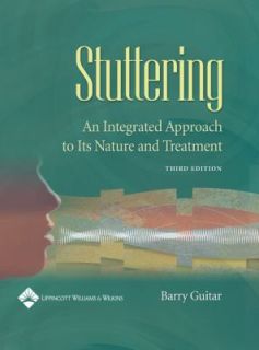 Stuttering An Integrated Approach to Its Nature and Treatment by Barry 