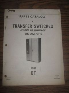 Onan OT Transfer Switch 600 Ampere Parts Catalog Book Manual Spec A B 