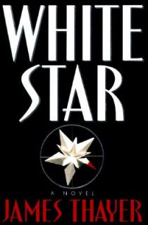 White Star by James Stewart Thayer 1995, Hardcover