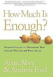 HOW MUCH IS ENOUGH? [9781929774838​]   ANDREW FORD ARUN ABEY 