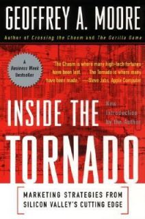 Inside the Tornado Marketing Strategies from Silicon Valleys Cutting 