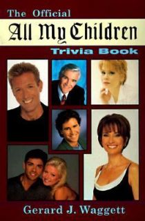 The Official All My Children Trivia Book by Gerard J. Waggett 1998 