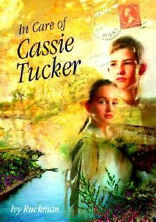 In Care of Cassie Tucker by Ivy Ruckman 1998, Hardcover