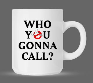 Ghostbusters   Humor Who You Gonna Call Funny Ceramic Coffee Mug Cup 