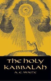 The Holy Kabbalah by Arthur Edward Waite 2003, Paperback