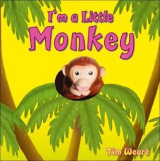 Im a Little Monkey by Tim Weare 2004, Board Book