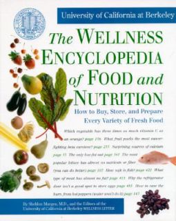The Wellness Encyclopedia of Food and Nutrition by Univ. of California 