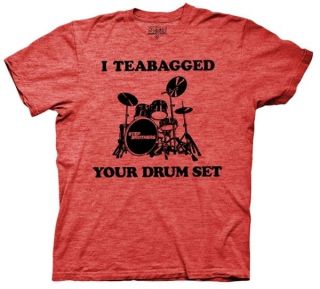   Brothers Movie I tea bagged Your Drum Set T shirt tee top will ferrell