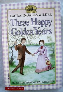 NEW These Happy Golden Years by Laura Ingalls Wilder Garth Williams 