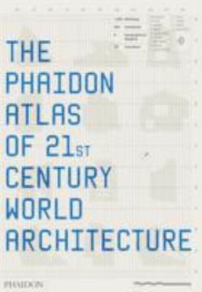 The Phaidon Atlas of 21st Century World Architecture 2008, Hardcover 