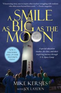 Smile as Big as the Moon A Special Education Teacher, His Class, and 