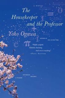   and the Professor A Novel by Yoko Ogawa 2009, Paperback