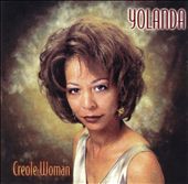 Creole Woman by Yolanda CD, Jan 1999, Evejim Records