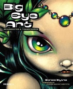 Big Eye Art Resurrected and Transformed by Blonde Blythe 2008 