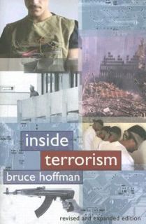 Inside Terrorism by Bruce Hoffman 2006, Paperback, Revised, Expanded 