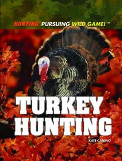 Turkey Hunting by Kate Canino 2011, Paperback